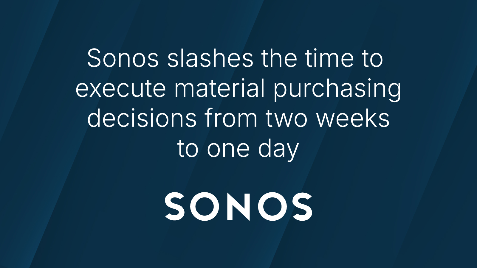 Sonos slashes the time to execute material purchasing decisions from two weeks to one day. Sonos Logo